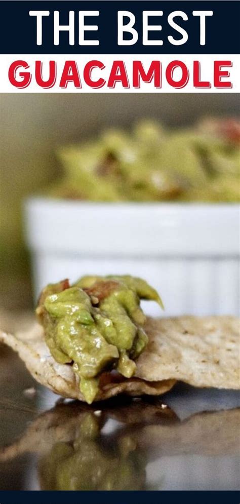 The Best Guacamole Recipe Perfect For Your Parties Learn How To Make Guacamole With Step By