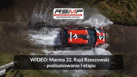 Marma 32 Rajd Rzeszowski Podsumowanie I Etapu YouTube