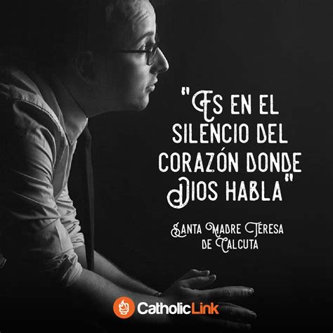 Es En El Silencio Donde Dios Habla Madre Teresa Catholic Link