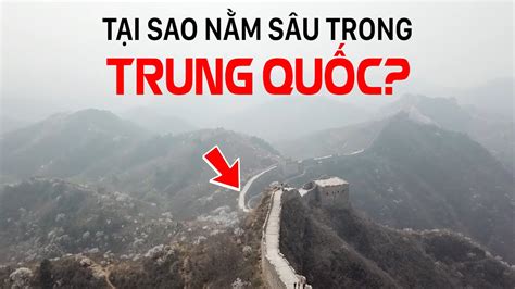 Vạn Lý Trường Thành: Tại sao nằm sâu trong lãnh thổ Trung Quốc? - YouTube