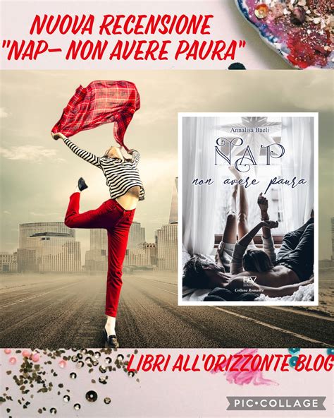 Libri all'orizzonte: [Recensione] "NAP- Non avere paura" di Annalisa Baeli