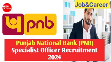 PNB Specialist Officer Recruitment 2024 Apply Now For 1025 Posts