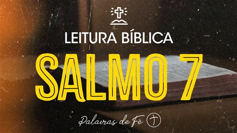 SALMO 7 Leitura Bíblica Salmos YouTube