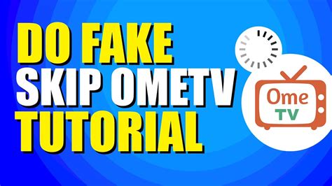 How To Do Fake Skip Ometv Tutorial Setup Guide Youtube