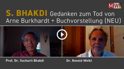 Sucharit Bhakdi Gedanken Zum Tod Von Arne Burkhardt Und Vorstellung