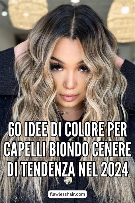 Idee Di Colore Per Capelli Biondo Cenere Di Tendenza Nel Nel