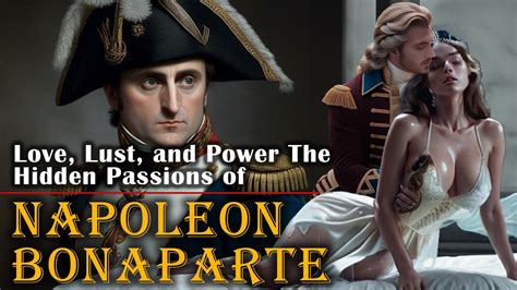 Shocking Secrets Unveiled 😱 11 Surprising Truths About Napoleons Sex Life Napoleon