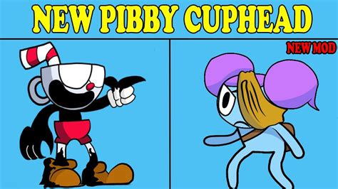 Friday Night Funkin New VS Pibby Cuphead Pibby X FNF Mod Pibby