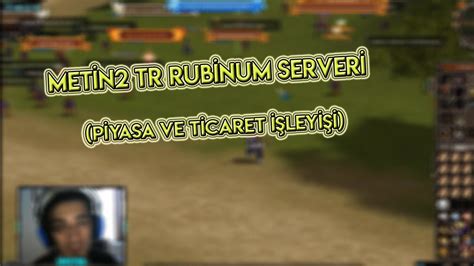 Metin2 TR Rubinum Serveri Piyasa Ve Ticaret İşleyişi 1 YouTube