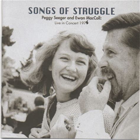 Peggy Seeger and Ewan MacColl - Songs Of Struggle