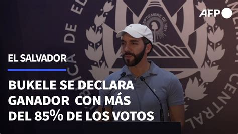 Bukele Se Declara Ganador De Elecciones En El Salvador Con M S Del