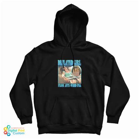 Deflated Girl From Anti Weed Psa Hoodie