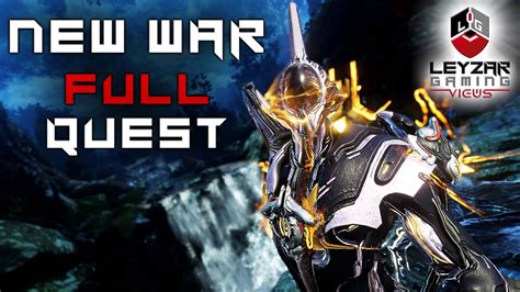 The New War Full Quest Gameplay Playthrough Walkthrough Warframe