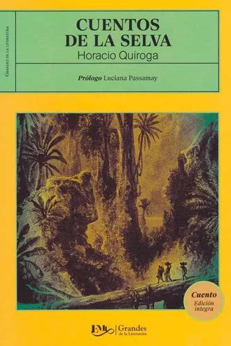 Cuentos De La Selva De Horacio Quiroga Editorial Editores Mexicanos