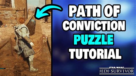 Path Of Conviction Puzzle Tutorial In Star Wars Jedi Survivor Youtube