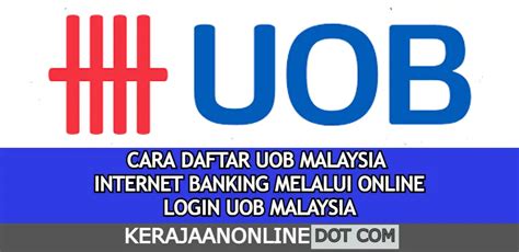 Uob Malaysia Online Cara Pendaftaran Internet Banking Kerajaan Online