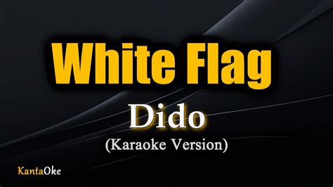 White Flag Dido Karaoke Version Youtube