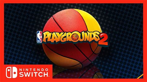 Trailer Nba Playgrounds Nintendo Switch Debut Trailer Youtube