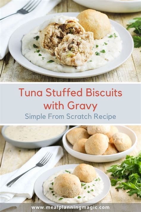 Tuna Stuffed Biscuits With Creamy Gravy Easy Snack Recipes Easy