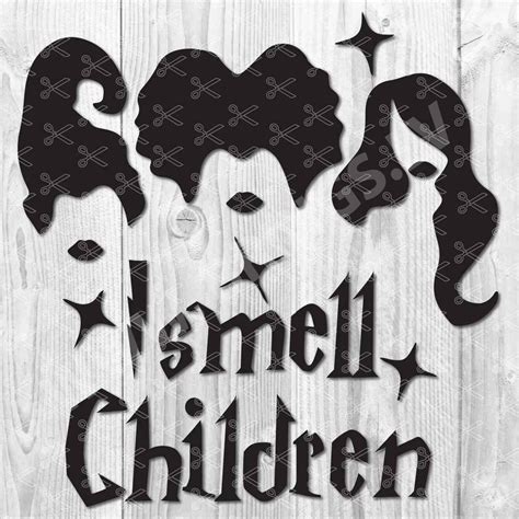 I Smell Children Svg Sanderson Sisters Svg Hocus Pocus Svg