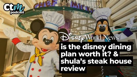 Disney News Is The 2024 Disney Dining Plan Worth It Shulas Steak House Review Ep 458