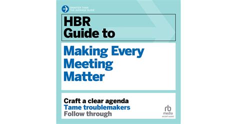 Hbr Guide To Making Every Meeting Matter Video