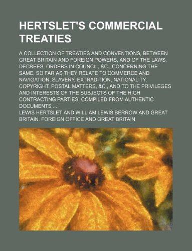 Hertslet S Commercial Treaties A Collection Of Treaties And