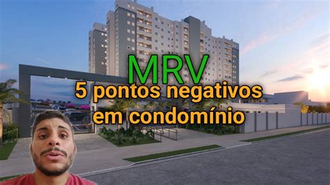 Pontos Negativos De Morar Em Condom Nio Mrv Youtube