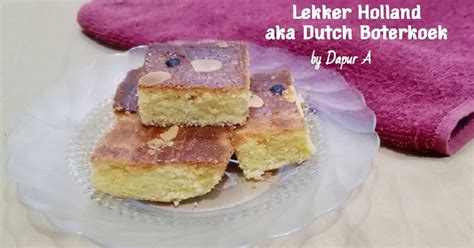 Resep Lekker Holland Aka Dutch Boterkoek Oleh Amanda Prasetyo Cookpad