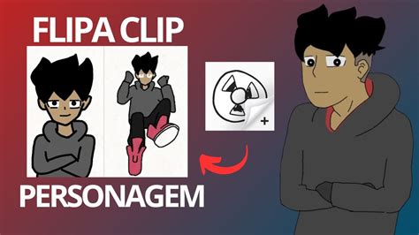 Como Fazer Um Personagem No Flipa Clip Animatoker Youtube