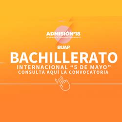 Admisión 2018 Bachillerato Internacional 5 de mayo Benemérita