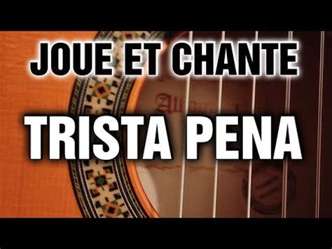 JOUE ET CHANTE AVEC MOI TRISTA PENA DES GIPSY KINGS YouTube