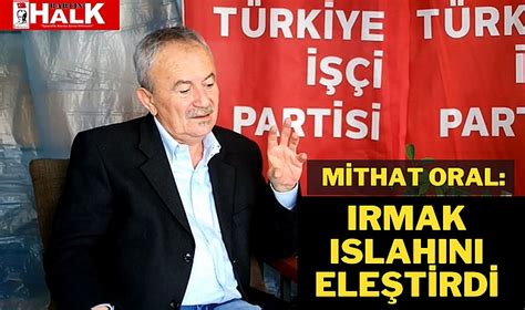 Mithat Oral Irmak Islah N Ele Tirdi G Ncel Bartin Halk Gazetes