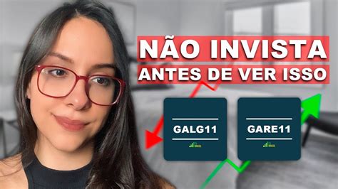 GALG11 GARE11 A MAIOR OPORTUNIDADE Ou CILADA De 2024 VALE A PENA