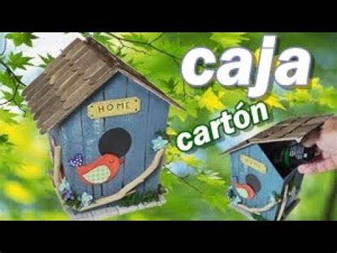 Caja De Cart N En Forma De Casita Para P Jaros Youtube