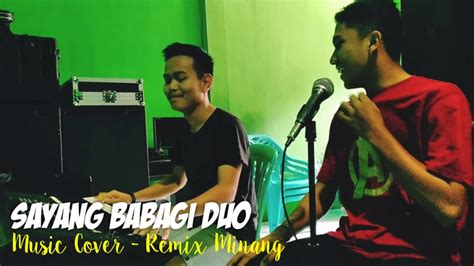 SAYANG BABAGI DUO Cover Remix Minang YAMAHA PSR S975 YouTube