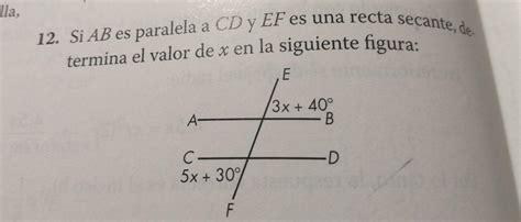 Si AB Es Paralela A CD Y EF Es Una Recta Secante Determina El Valor De