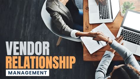 How To Improve Vendor Relationship Management In Business