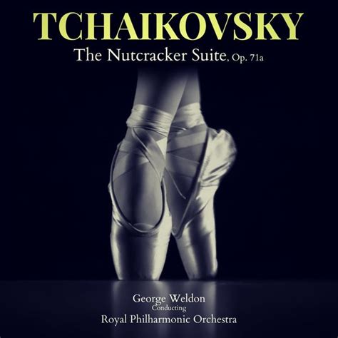 Tchaikovsky The Nutcracker Suite Op A De Royal Philharmonic