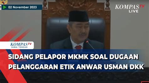 BREAKING NEWS Sidang Pelapor Majelis Kehormatan MK Soal Dugaan