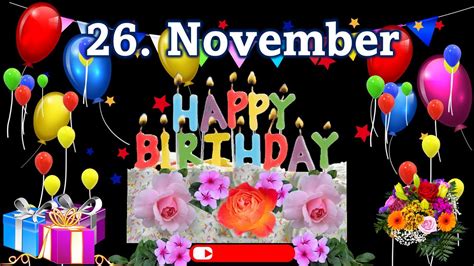 26 November Best Happy Birthday To You🎁🎂🎉🎊 Happy Birthday Whatsapp