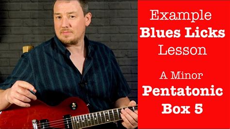 Blues Licks Using Pentatonic Box Blues Guitar Lesson Youtube