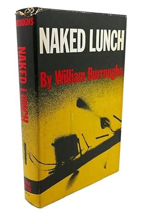 Naked Lunch By William S Burroughs First Edition Abebooks