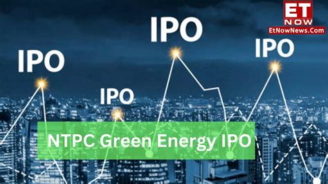 Ntpc Green Energy Ipo To Offload 10 20 Stake Via Top Official