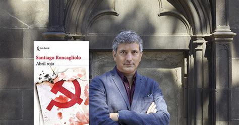 Relanzan Abril Rojo Novela De Santiago Roncagliolo Cultural La