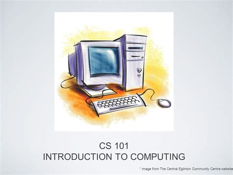 Cs 101 Introduction To Computing Image From The Central Eglinton