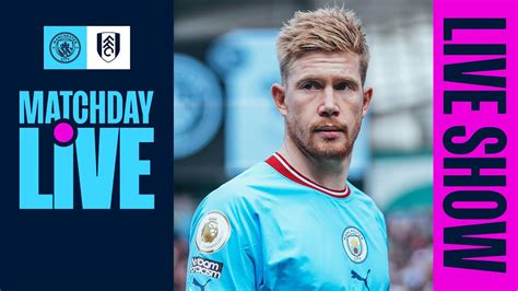 Matchday Live Man City V Fulham Premier League Youtube