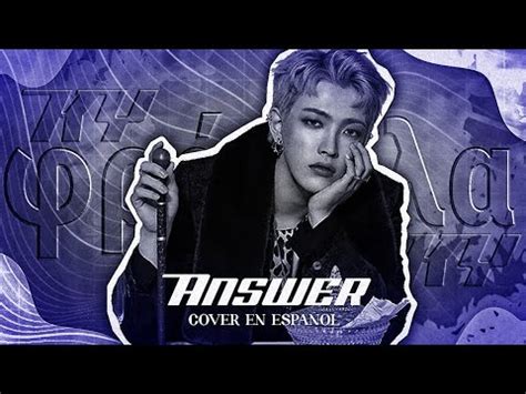 Answer Ateez Cover Espa Ol By K Y Covers Youtube