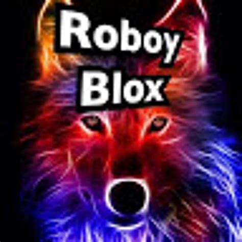 Stream Roboy Blox Music Listen To Songs Albums Playlists For Free