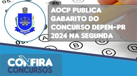 Gabarito Concurso Policial Penal Depen Pr Sai Pelo Aocp